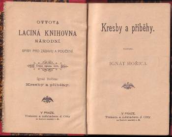 Ignát Hořica: Kresby a příběhy