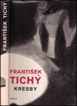 Kresby - František Tichý (1968, Odeon) - ID: 653088
