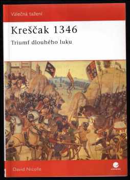 David Nicolle: Kreščak 1346 - triumf dlouhého luku