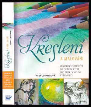 Kreslení a malování : odborné odpovědi na otázky, které si kladou všichni výtvarníci