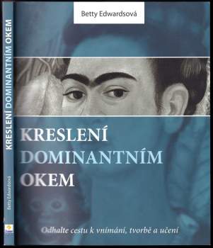 Betty Edwards: Kreslení dominantním okem
