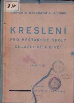 Vladimír Brychta: Kreslení pro měšťanské školy chlapecké a dívčí : Září I., II., III., IV. tř