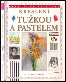 Hazel Harrison: Kreslení tužkou a pastelem