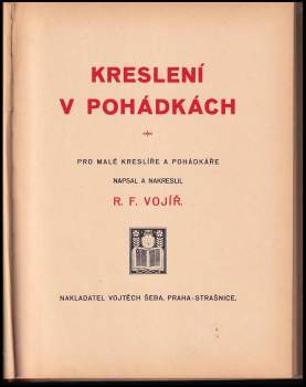Rudolf František Vojíř: Kreslení v pohádkách