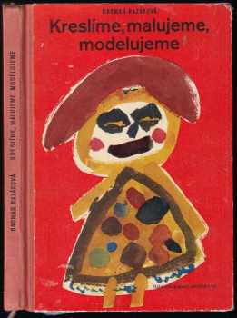 Kreslíme - malujeme - modelujeme