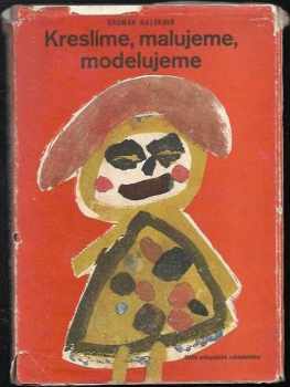 Kreslíme, malujeme, modelujeme