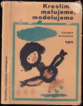 Kreslíme, malujeme, modelujeme