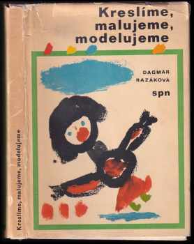 Kreslíme, malujeme, modelujeme