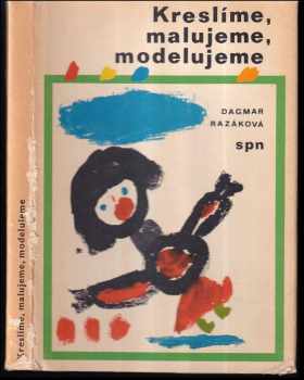 Kreslíme, malujeme, modelujeme