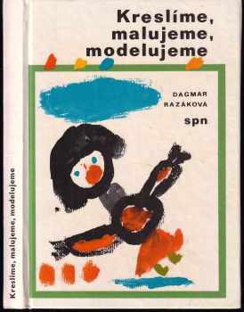 Kreslíme, malujeme, modelujeme
