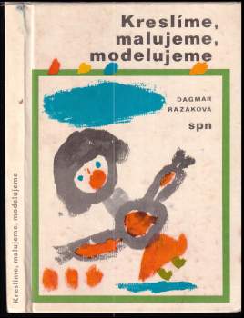 Kreslíme, malujeme, modelujeme
