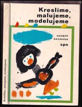 Kreslíme, malujeme, modelujeme