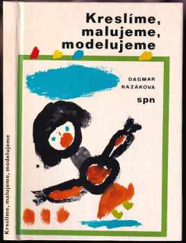 Kreslíme, malujeme, modelujeme