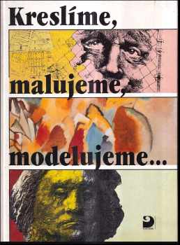 Vlasta Brožová: Kreslíme, malujeme, modelujeme