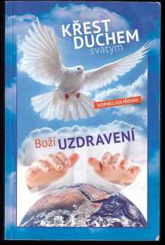 Křest Duchem svatým ; Boží uzdravení