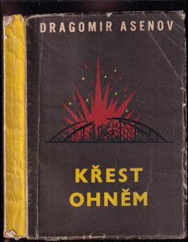 Dragomir Asenov: Křest ohněm