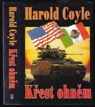 Harold Coyle: Křest ohněm