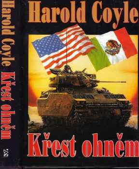 Harold Coyle: Křest ohněm