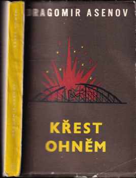 Dragomir Asenov: Křest ohněm