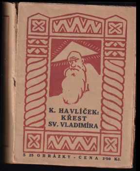 Křest sv. Vladimíra : legenda z ruské historie - Karel Havlíček Borovský (1920, Vydavatelství Volné myšlenky československé) - ID: 624739