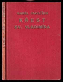 Karel Havlíček Borovský: Křest sv Vladimíra - legenda z ruské historie.