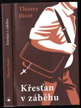 Thierry Bizot: Křesťan v záběhu
