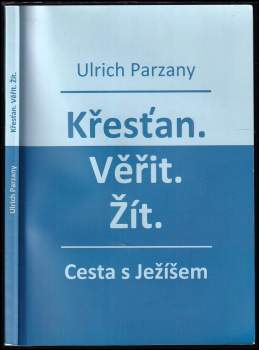 Křesťan, věřit, žít