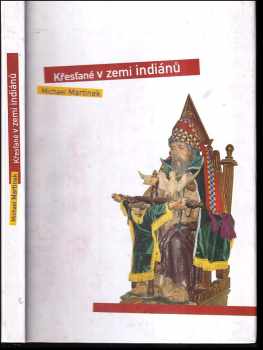 Michael Martinek: Křesťané v zemi Indiánů
