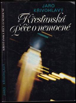 Jaro Křivohlavý: Křesťanská péče o nemocné