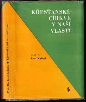 Josef Kubalík: Křesťanské církve v naší vlasti