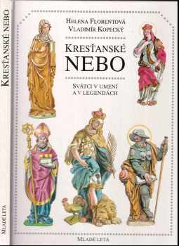 Kresťanské nebo : svätci v umení a v legendách