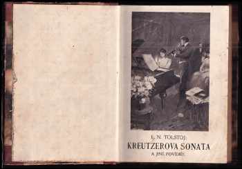 Lev Nikolajevič Tolstoj: Kreutzerova sonata a jiné povídky