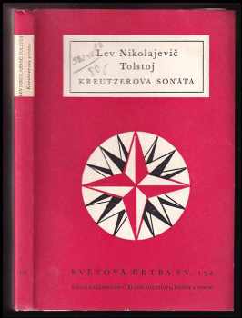 Kreutzerova sonáta - Lev Nikolajevič Tolstoj (1957, Státní nakladatelství krásné literatury, hudby a umění) - ID: 257403