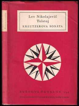 Kreutzerova sonáta - Lev Nikolajevič Tolstoj (1957, Státní nakladatelství krásné literatury, hudby a umění) - ID: 643299