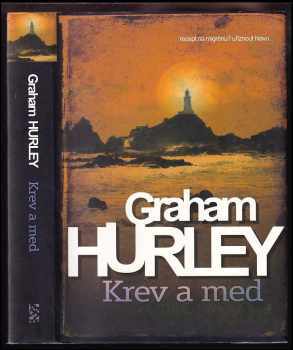 Graham Hurley: Krev a med