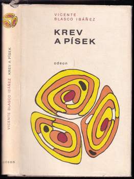 Krev a písek - Vicente Blasco Ibáñez (1969, Odeon) - ID: 819249