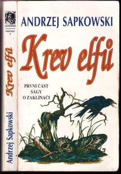 Krev elfů : první část ságy o Geraltovi a Ciri - Andrzej Sapkowski (1995, Leonardo) - ID: 767809