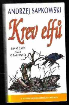 Krev elfů : první část ságy o Geraltovi a Ciri - Andrzej Sapkowski (2004, Leonardo) - ID: 1134974