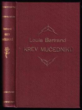 Krev mučedníků - Louis Bertrand (1925, Družstvo přátel Studia) - ID: 500692
