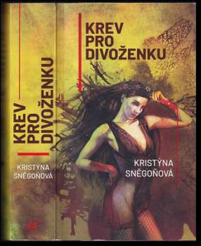 Kristýna Sněgoňová: Krev pro divoženku