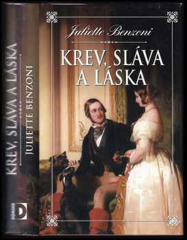 Juliette Benzoni: Krev, sláva a láska