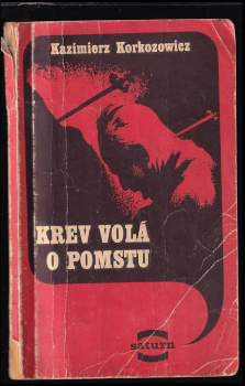Kazimierz Korkozowicz: Krev volá o pomstu