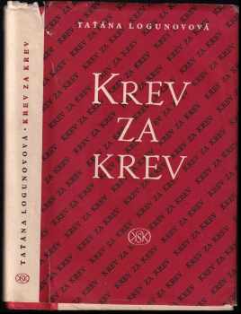 Tat'jana Afanas'jevna Logunova: Krev za krev