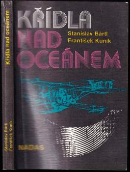 Stanislav Bártl: Křídla nad oceánem