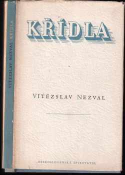 Křídla : básně z let 1949-1952 - Vítězslav Nezval (1952, Československý spisovatel) - ID: 647051