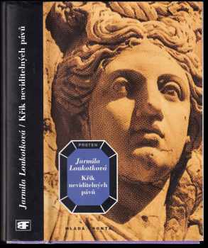 Jarmila Loukotková: Křik neviditelných pávů