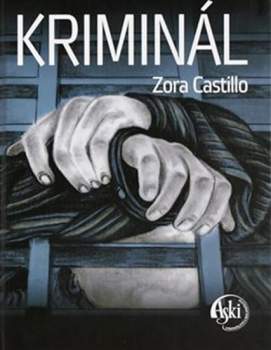 Zora Castillo: Kriminál
