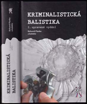Bohumil Planka: Kriminalistická balistika