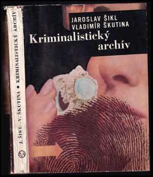 Vladimír Škutina: Kriminalistický archív