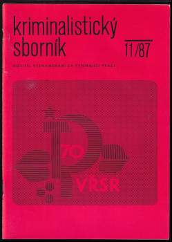 Vojtěch Tomáš: Kriminalistický sborník- 1987 - Ročník XXXI. - Díly 1 - 12 KOMPLETNÍ